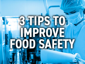 3 Tips to Improve Food Safety 